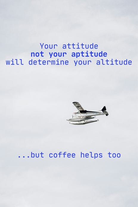 funny motivational quote about altitude and coffee