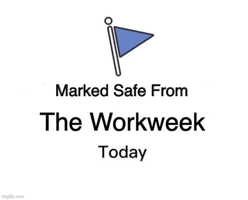 friday meme about being marked safe from the workweek