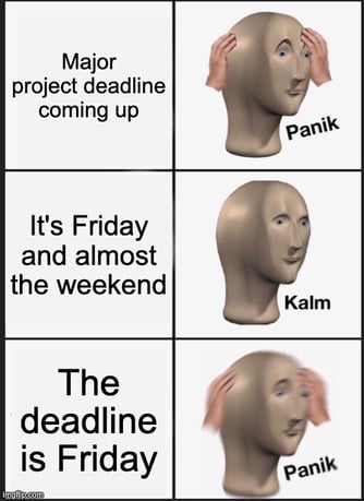 friday meme about a looming deadline