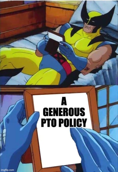 Meme of wolverine fondly remembering a generous PTO policy