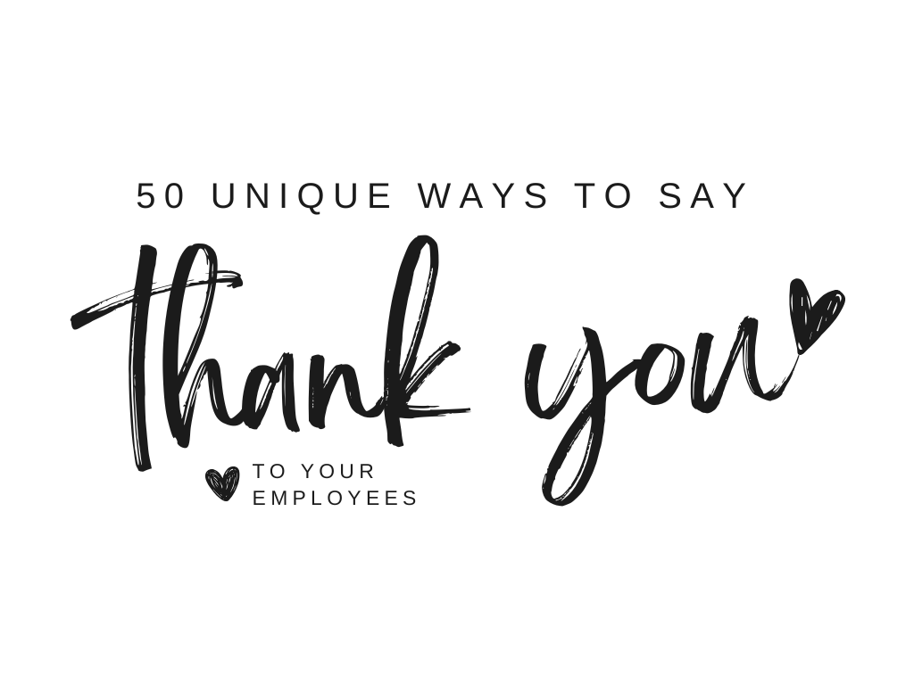 50 Unique Ways to Say Thank You to Employees