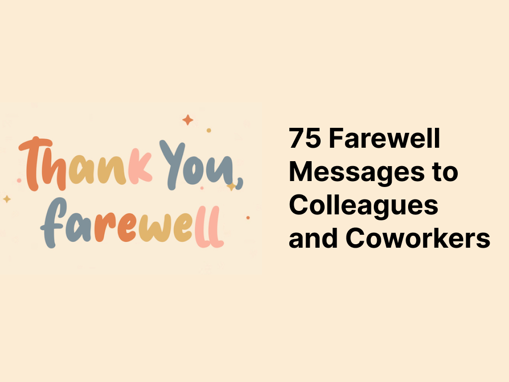 75 Farewell Messages to Colleagues and Coworkers: How To Say Goodbye the Right Way