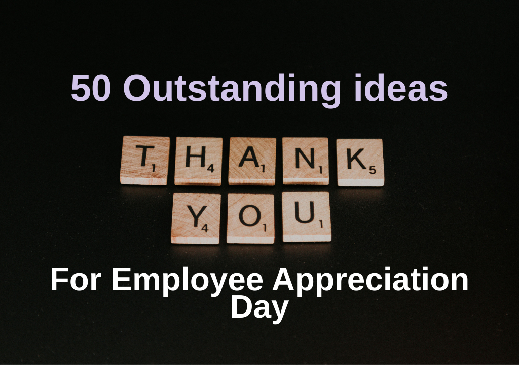 50 Outstanding Ideas For Employee Appreciation Day