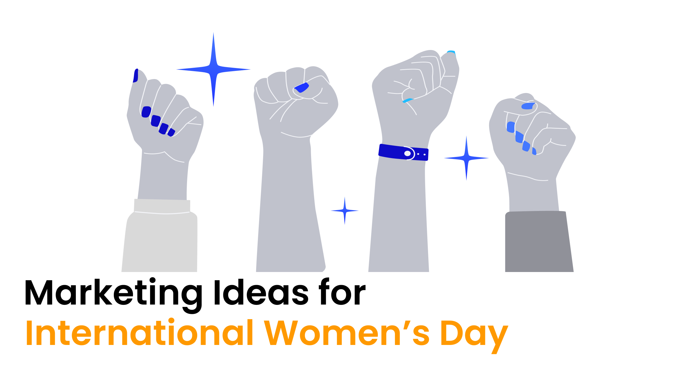 Empower Your Brand: Marketing Ideas for International Women’s Day